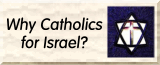 Why Catholics for Israel?