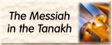 The Messiah in the Tanakh