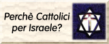 Perché cattolici per Israele?